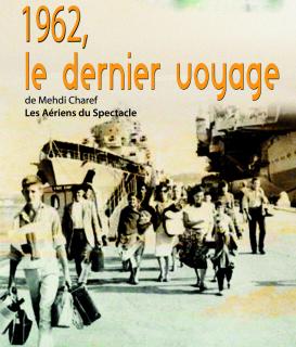 Théâtre : 1962, le dernier voyage